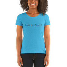 Load image into Gallery viewer, Easy Is Earned Ladies' short sleeve t-shirt