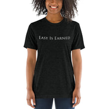 Load image into Gallery viewer, Easy Is Earned T by Next Level Human