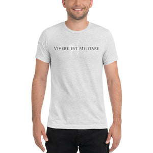 Vivere Est Militare Tri-blend Short sleeve t-shirt